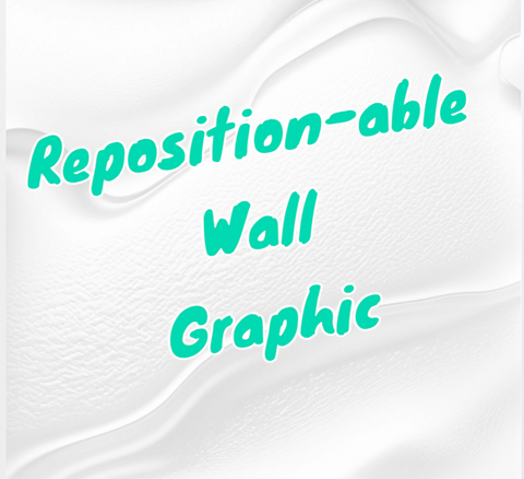 Reposition-able Wall Graphic
