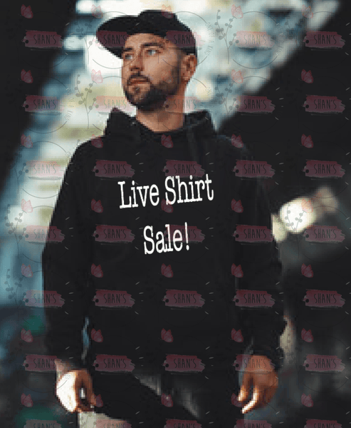 Live Shirt Sale Hoodie